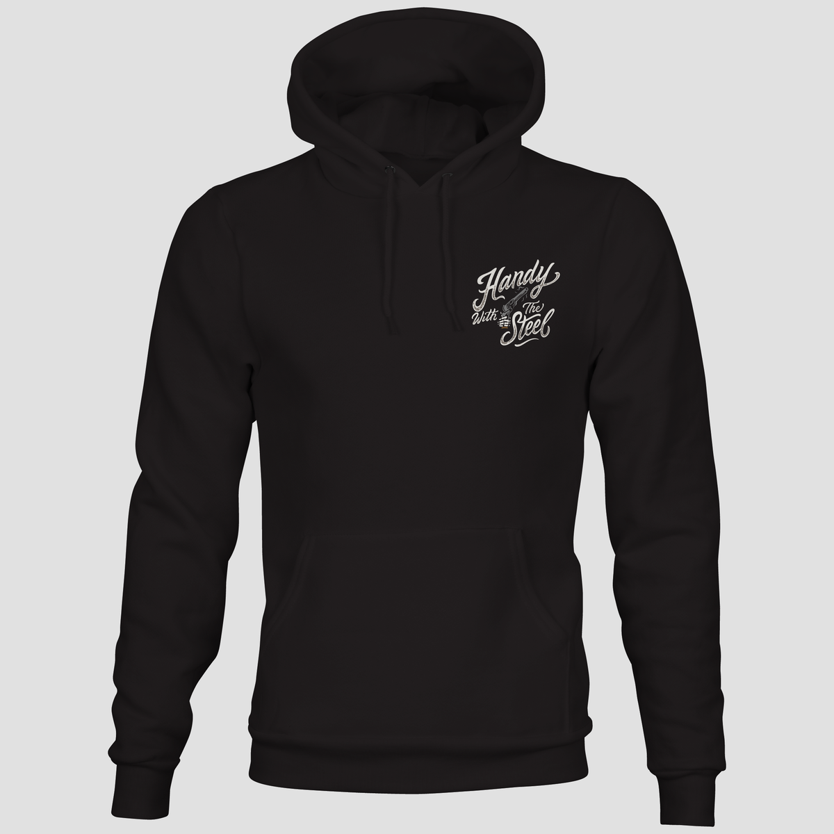 Hoodie - Handy With The Steel
