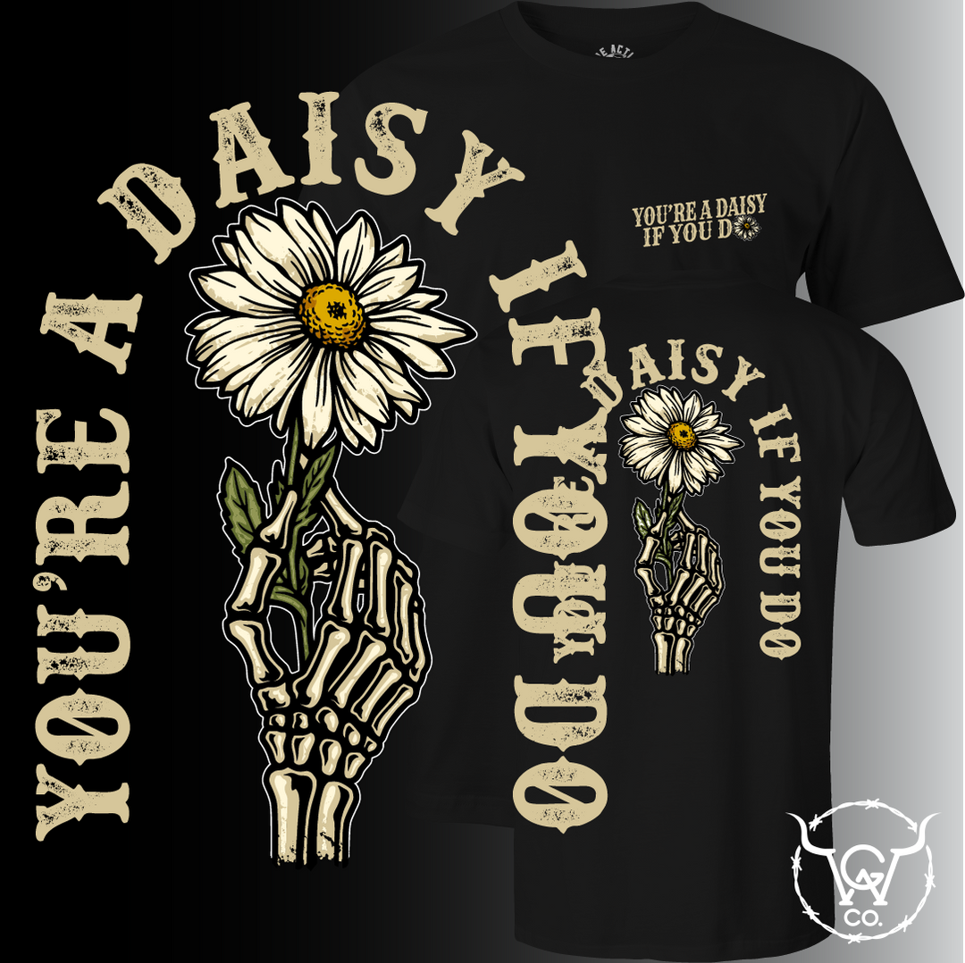 You're A Daisy If You Do