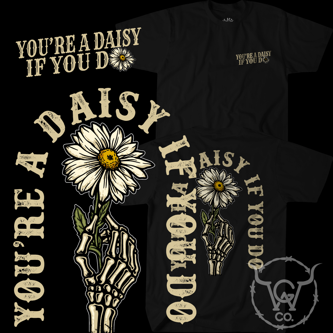 You're A Daisy If You Do